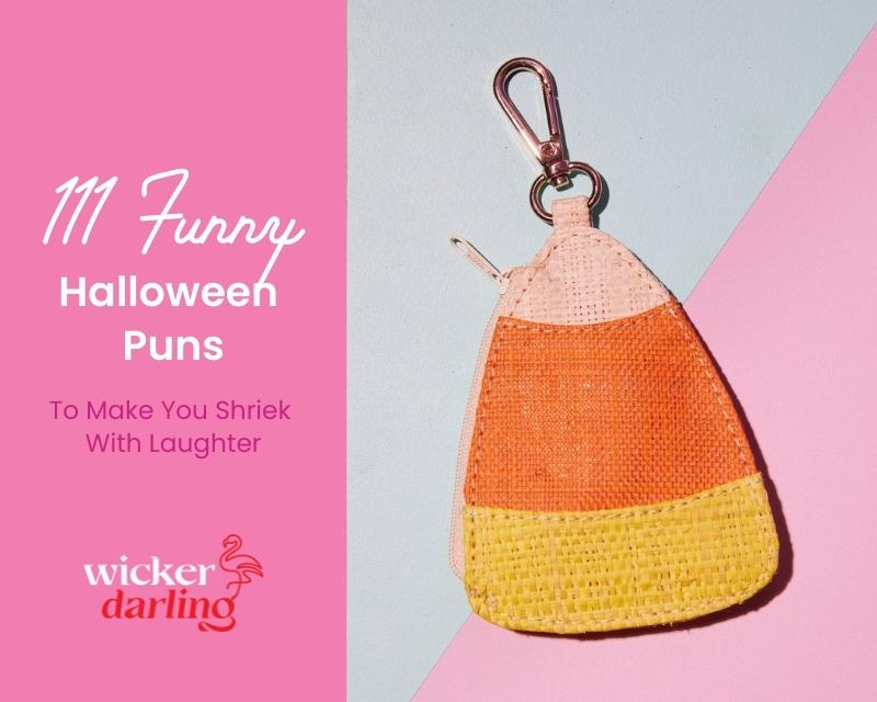 Wicker Darling's candy corn purse with background text: 111 Funny Halloween Puns To Make You Shriek With Laughter