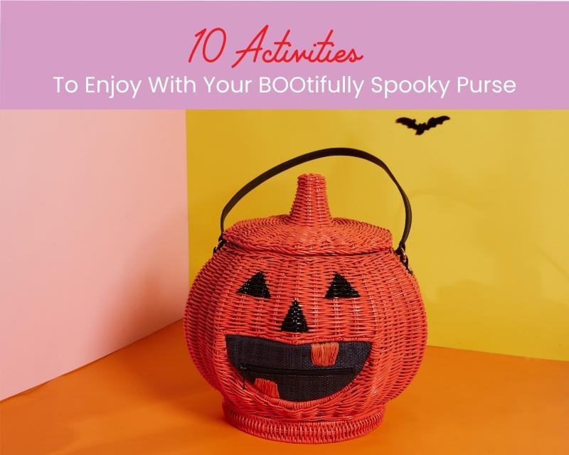 10 Activities To Enjoy With Your BOOtifully Spooky Purse