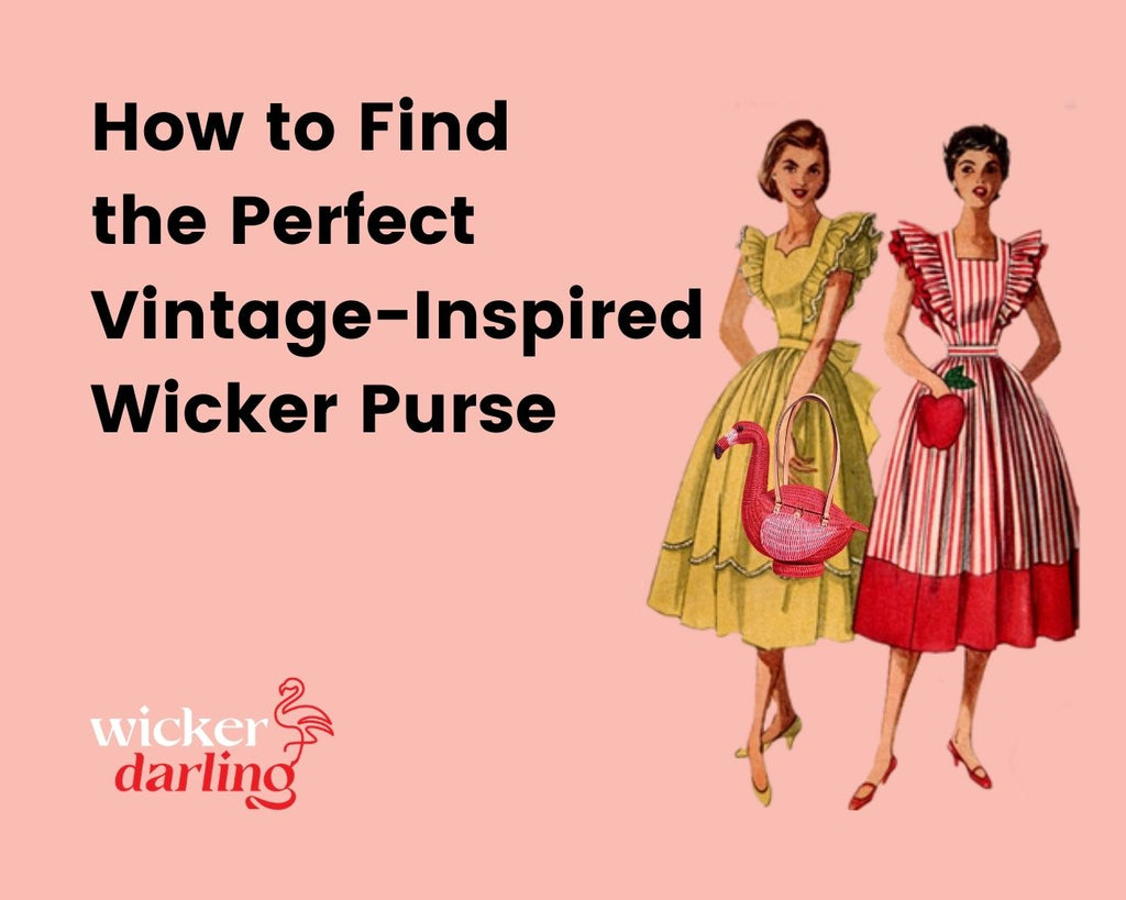 How to Find the Perfect Vintage-Inspired Wicker Purse