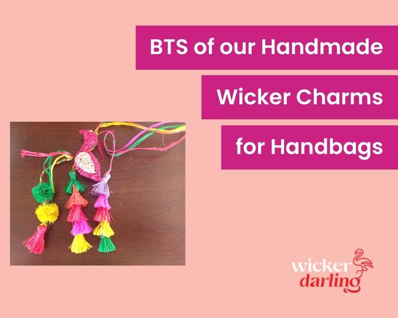 BTS of our Handmade Keychains and Wicker Purse Charms for Handbags