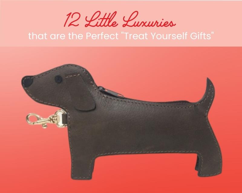 12 Little Luxuries that are the Perfect "Treat Yourself Gifts"